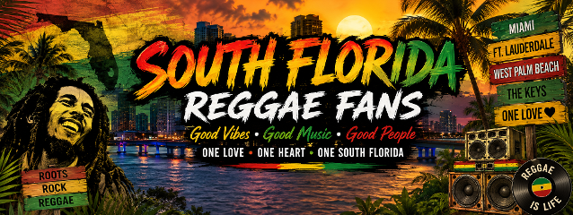 South Florida Reggae - MIAMI, Hollywood, Fort Lauderdale, Lauderhill and the Palm Beaches
